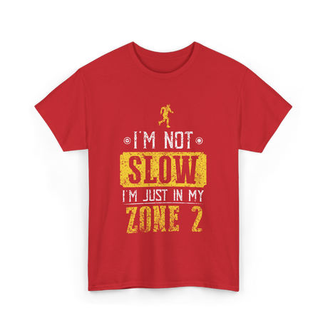 I'm Not Slow Zone 2 Training T-Shirt - Red