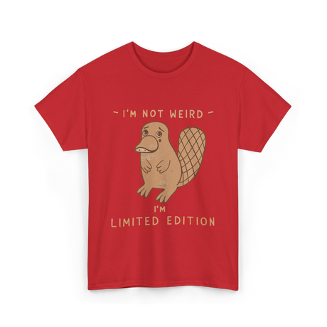 I'm Not Weird Limited Edition Platypus T-Shirt - Red