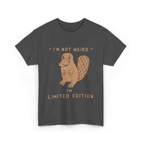 I'm Not Weird Limited Edition Platypus T-Shirt - Dark Heather