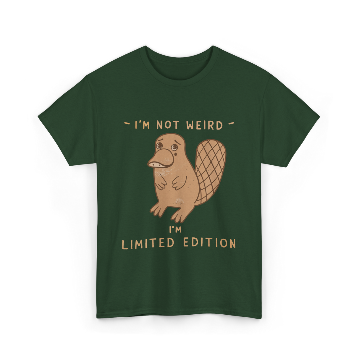 I'm Not Weird Limited Edition Platypus T-Shirt - Forest Green