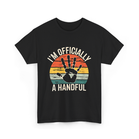 I'm Officially A Handful Kids T-Shirt - Black