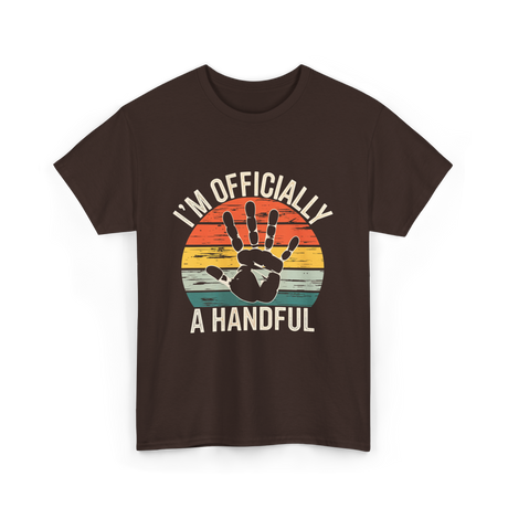 I'm Officially A Handful Kids T-Shirt - Dark Chocolate