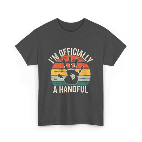 I'm Officially A Handful Kids T-Shirt - Dark Heather