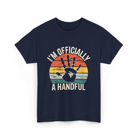 I'm Officially A Handful Kids T-Shirt - Navy