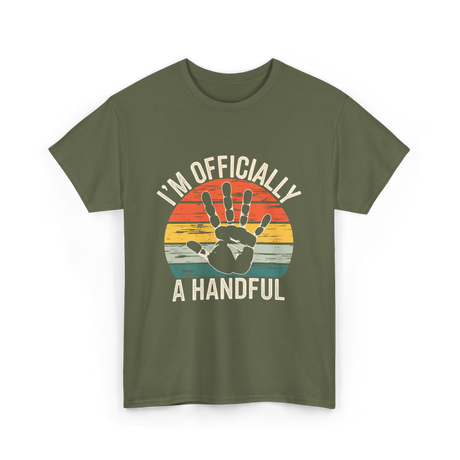 I'm Officially A Handful Kids T-Shirt - Military Green