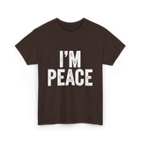 I'm Peace Peaceful T-Shirt - Dark Chocolate