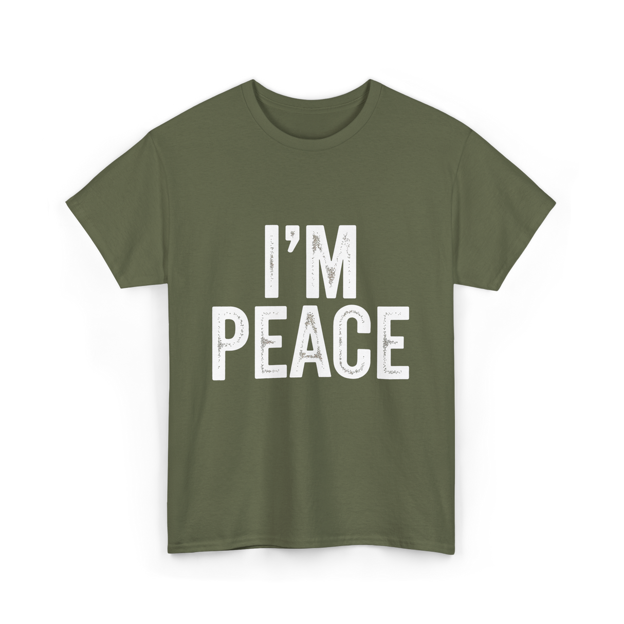 I'm Peace Peaceful T-Shirt - Military Green