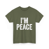 I'm Peace Peaceful T-Shirt - Military Green