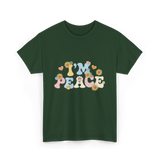 I'm Peace Peaceful Vibes T-Shirt - Forest Green