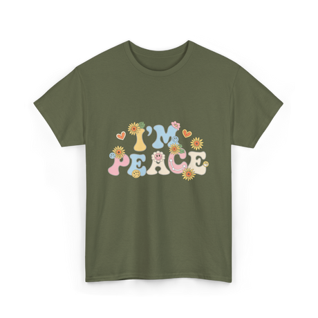 I'm Peace Peaceful Vibes T-Shirt - Military Green