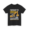 Im Ready To Crush Kindergarten Construction T-Shirt - Black