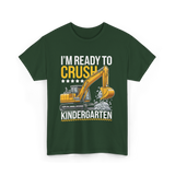 Im Ready To Crush Kindergarten Construction T-Shirt - Forest Green