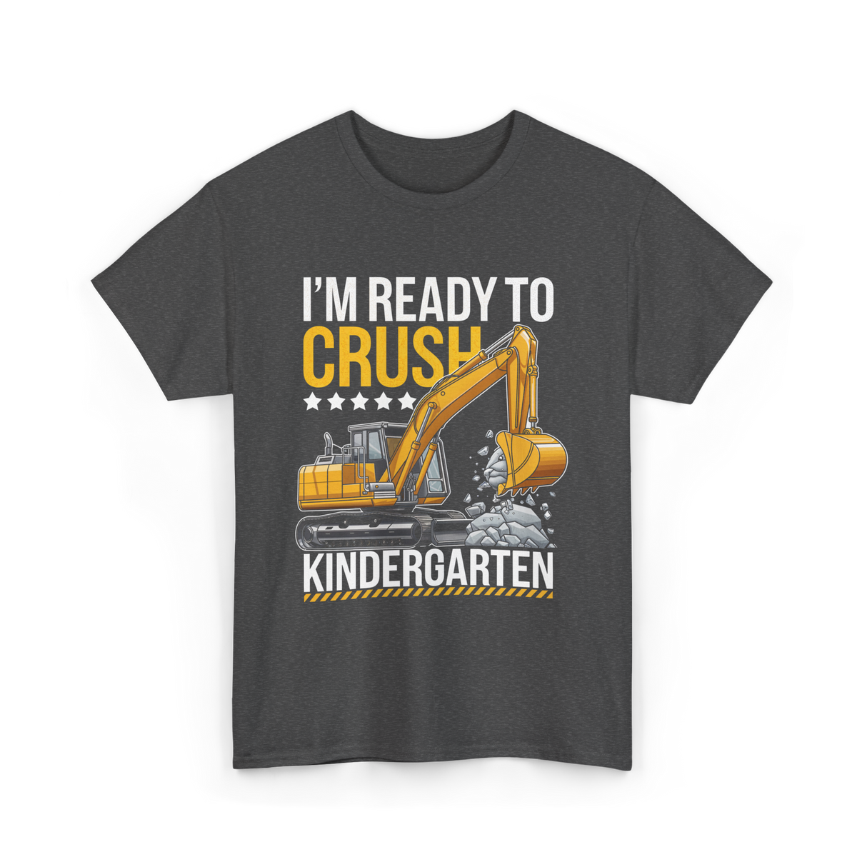 Im Ready To Crush Kindergarten Construction T-Shirt - Dark Heather