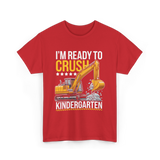 Im Ready To Crush Kindergarten Construction T-Shirt - Red