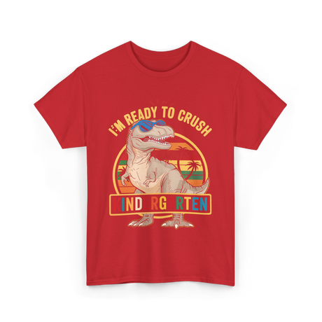 Im Ready To Crush Kindergarten Dinosaur T-Shirt - Red