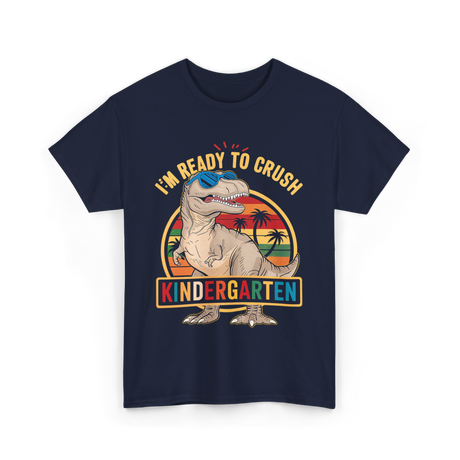 Im Ready To Crush Kindergarten Dinosaur T-Shirt - Navy