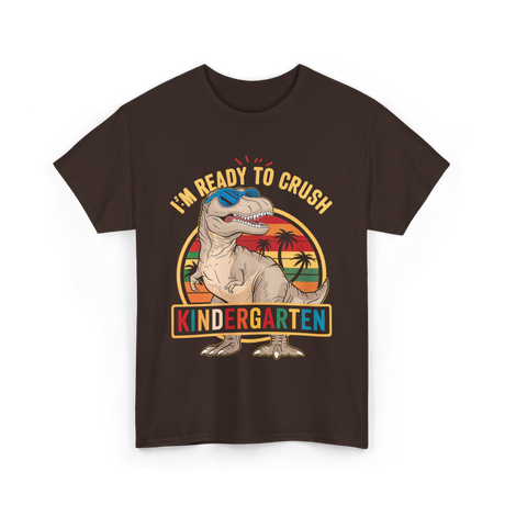 Im Ready To Crush Kindergarten Dinosaur T-Shirt - Dark Chocolate