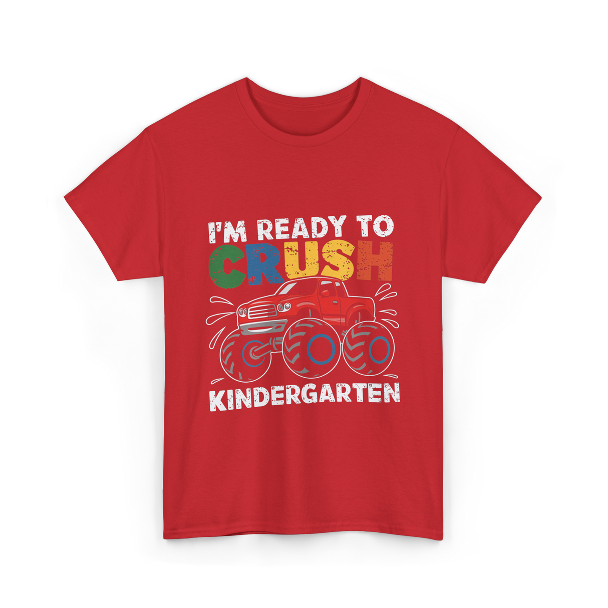 I'm Ready to Crush Kindergarten Monster Truck T-Shirt - Red