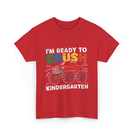 I'm Ready to Crush Kindergarten Monster Truck T-Shirt - Red