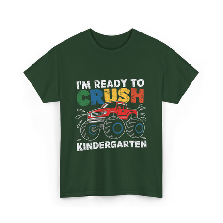 I'm Ready to Crush Kindergarten Monster Truck T-Shirt - Forest Green