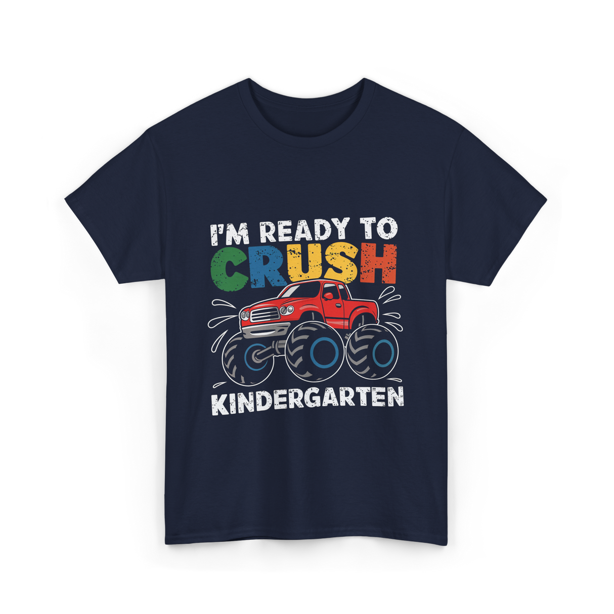 I'm Ready to Crush Kindergarten Monster Truck T-Shirt - Navy