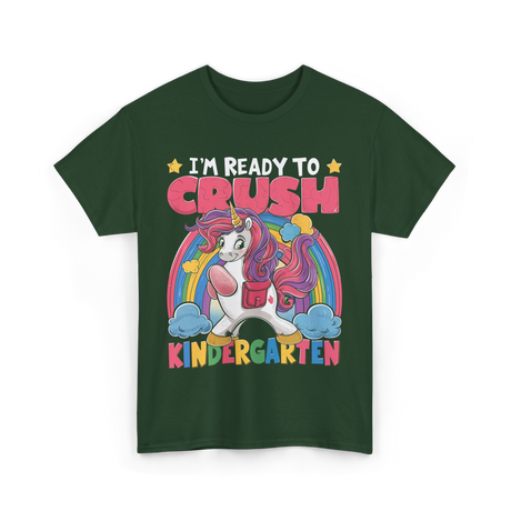 Im Ready to Crush Kindergarten Unicorn T-Shirt - Forest Green