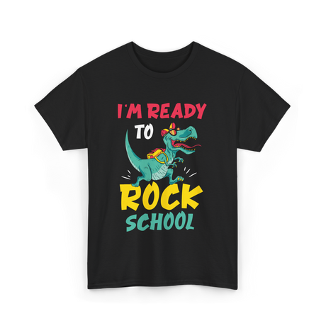 I'm Ready To Rock School T-Shirt - Black