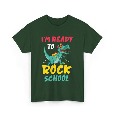 I'm Ready To Rock School T-Shirt - Forest Green