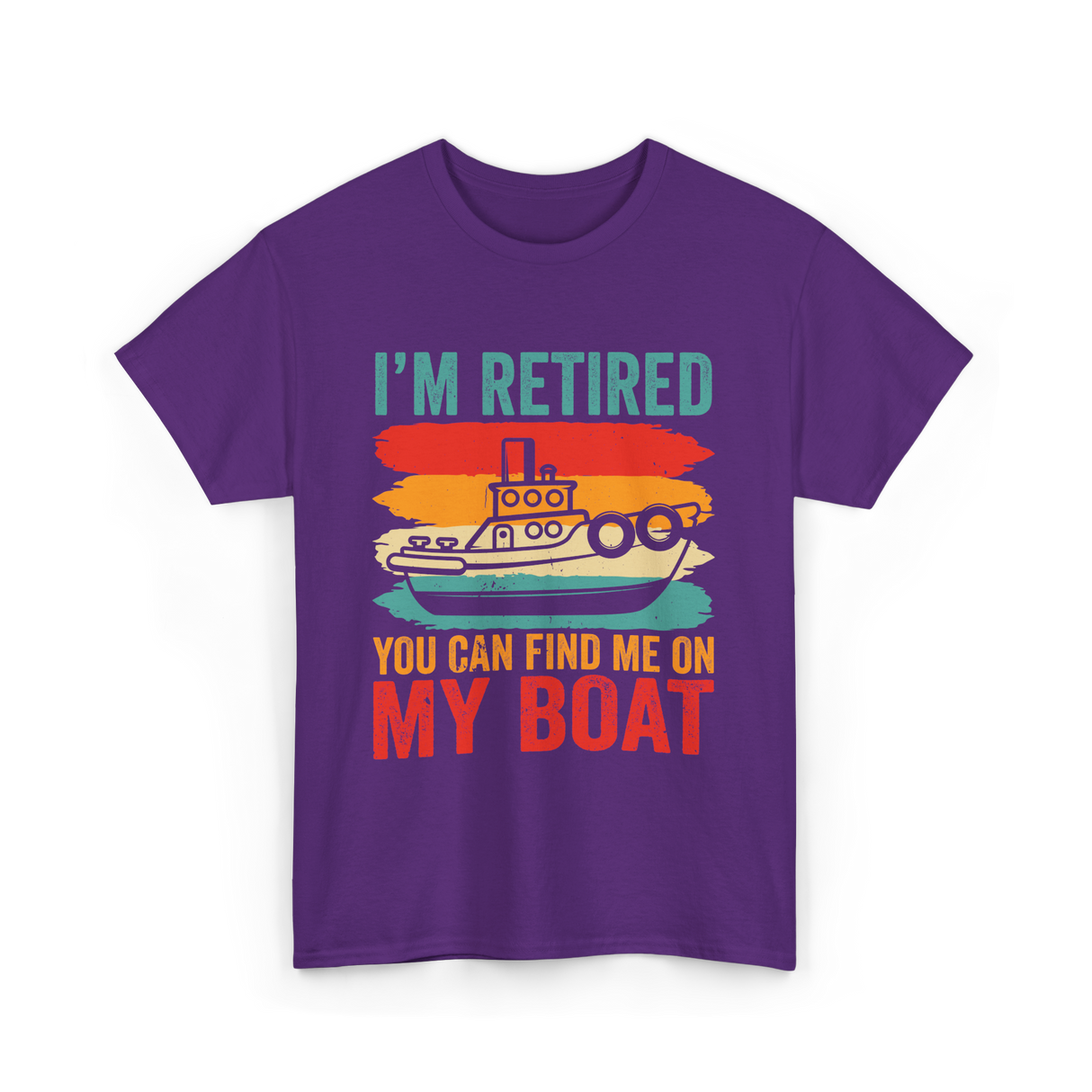 I'm Retired My Boat Boating T-Shirt - Purple