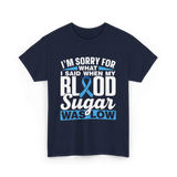 I'm Sorry For What Blood Sugar T-Shirt - Navy