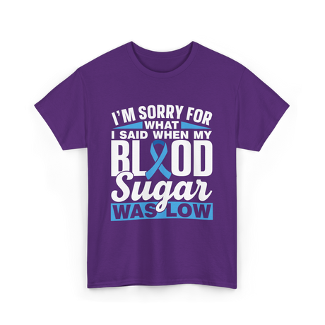 I'm Sorry For What Blood Sugar T-Shirt - Purple