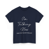 I'm Talking Now Debate Politics T-Shirt - Navy