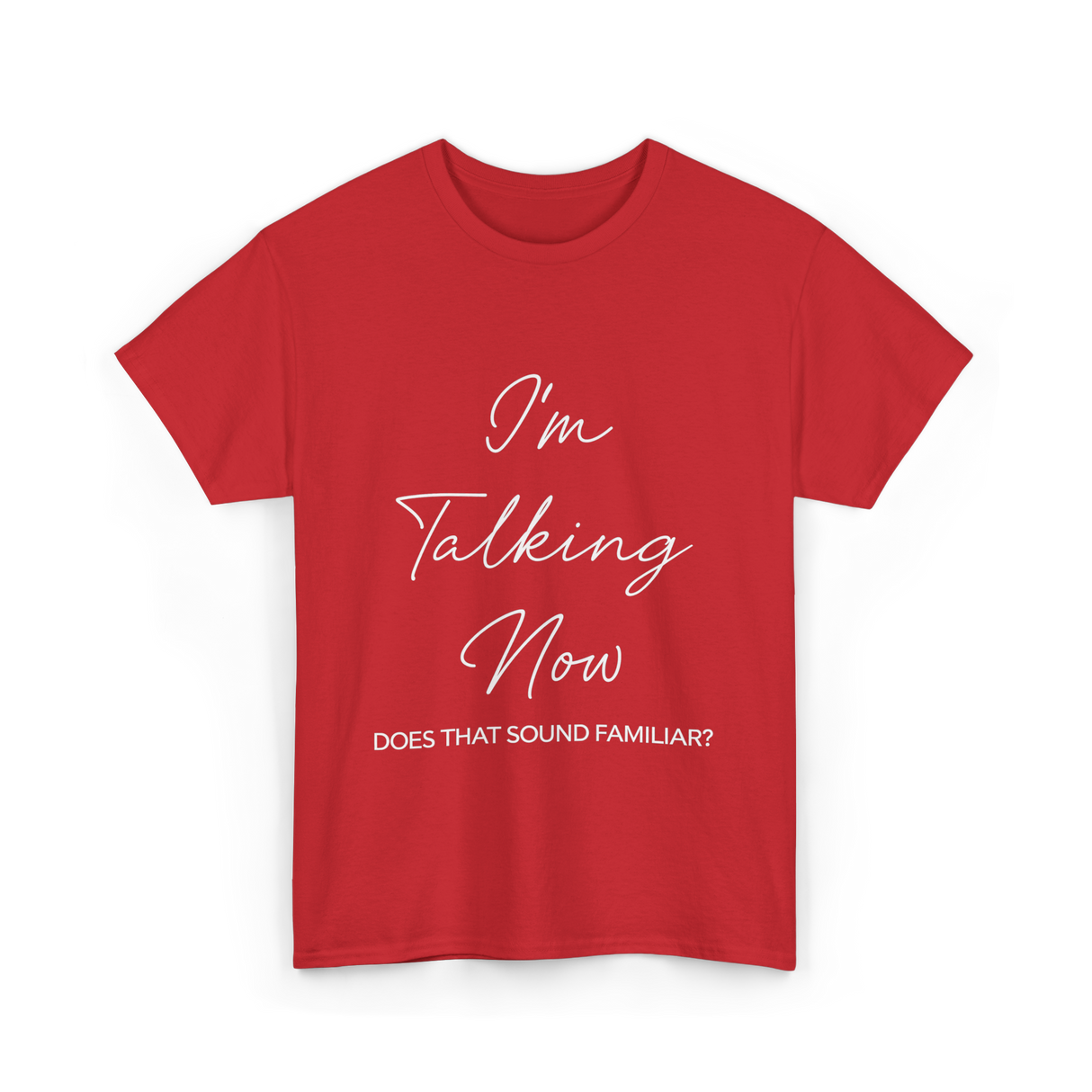 I'm Talking Now Debate Politics T-Shirt - Red