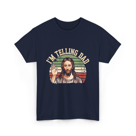 I'm Telling Dad Jesus Christian T-Shirt - Navy