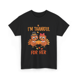 I'm Thankful for Her Thanksgiving Couple T-Shirt - Black