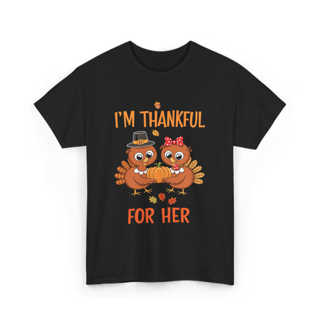 I'm Thankful for Her Thanksgiving Couple T-Shirt - Black