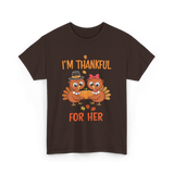 I'm Thankful for Her Thanksgiving Couple T-Shirt - Dark Chocolate