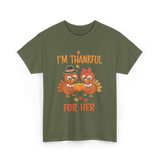 I'm Thankful for Her Thanksgiving Couple T-Shirt - Military Green