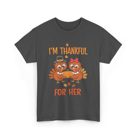 I'm Thankful for Her Thanksgiving Couple T-Shirt - Dark Heather