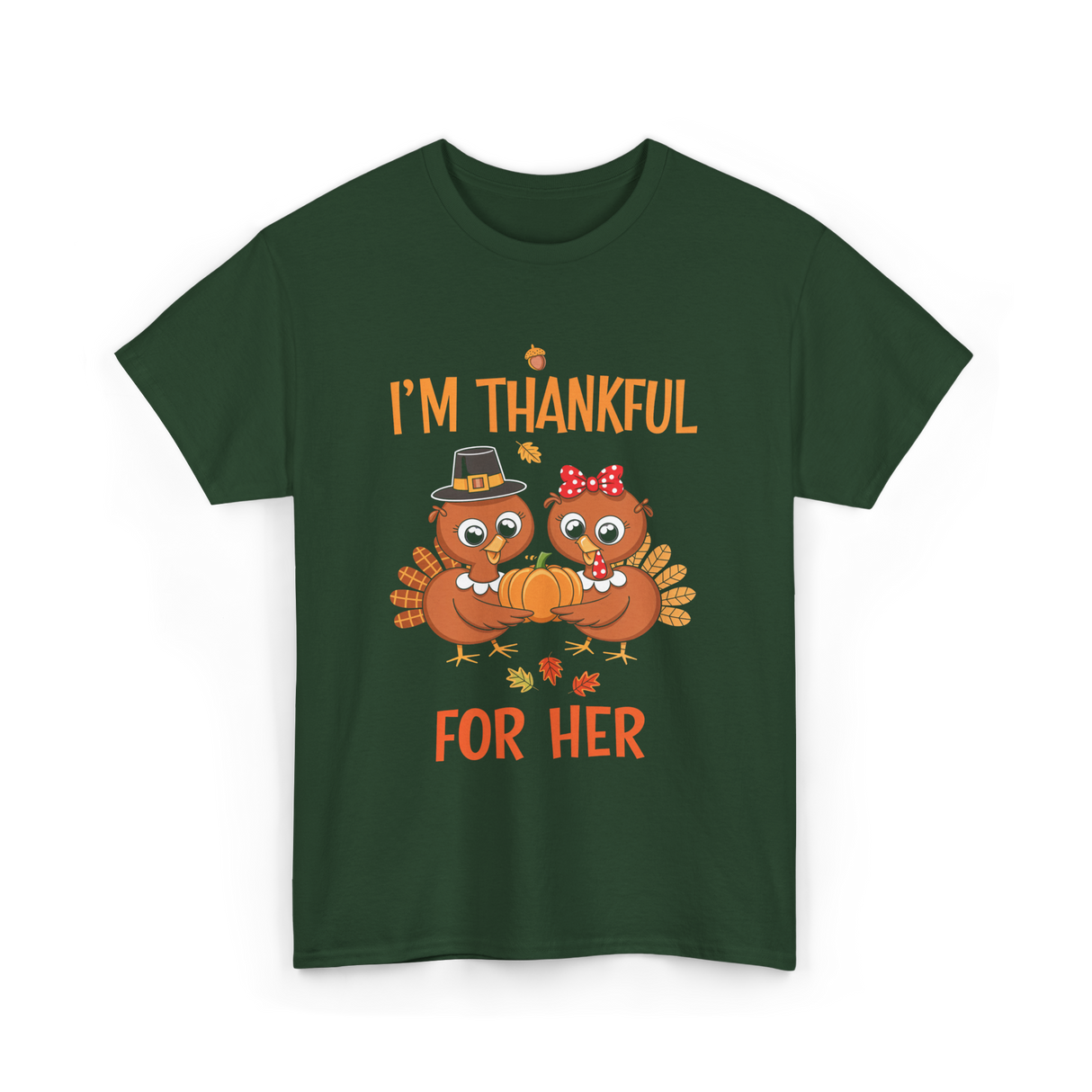 I'm Thankful for Her Thanksgiving Couple T-Shirt - Forest Green