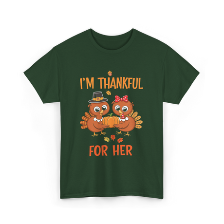 I'm Thankful for Her Thanksgiving Couple T-Shirt - Forest Green