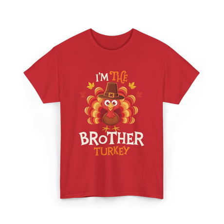 I'm the Brother Turkey Thanksgiving T-Shirt - Red