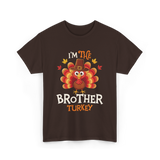 I'm the Brother Turkey Thanksgiving T-Shirt - Dark Chocolate