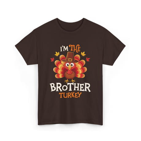 I'm the Brother Turkey Thanksgiving T-Shirt - Dark Chocolate