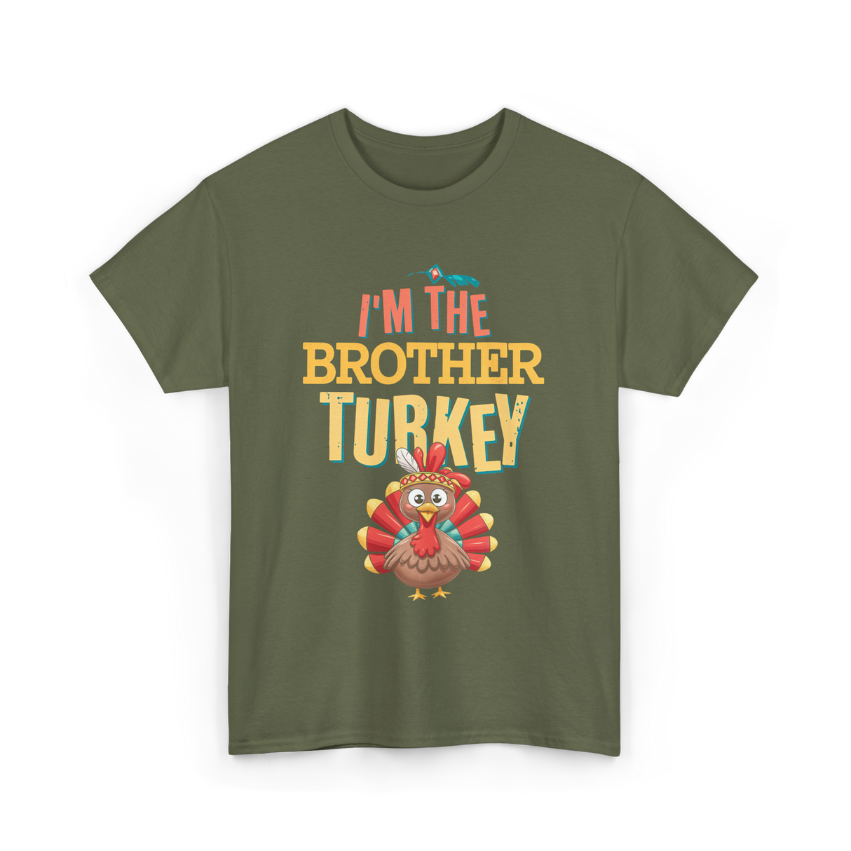 Im The Brother Turkey Thanksgiving T-Shirt - Military Green