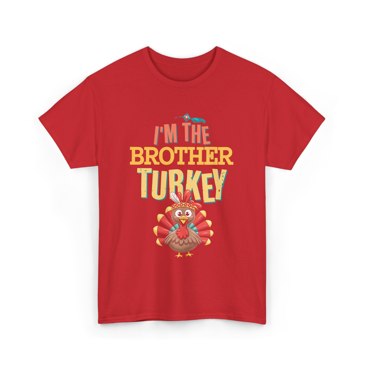 Im The Brother Turkey Thanksgiving T-Shirt - Red