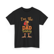 I'm the Dad Turkey Thanksgiving T-Shirt - Black