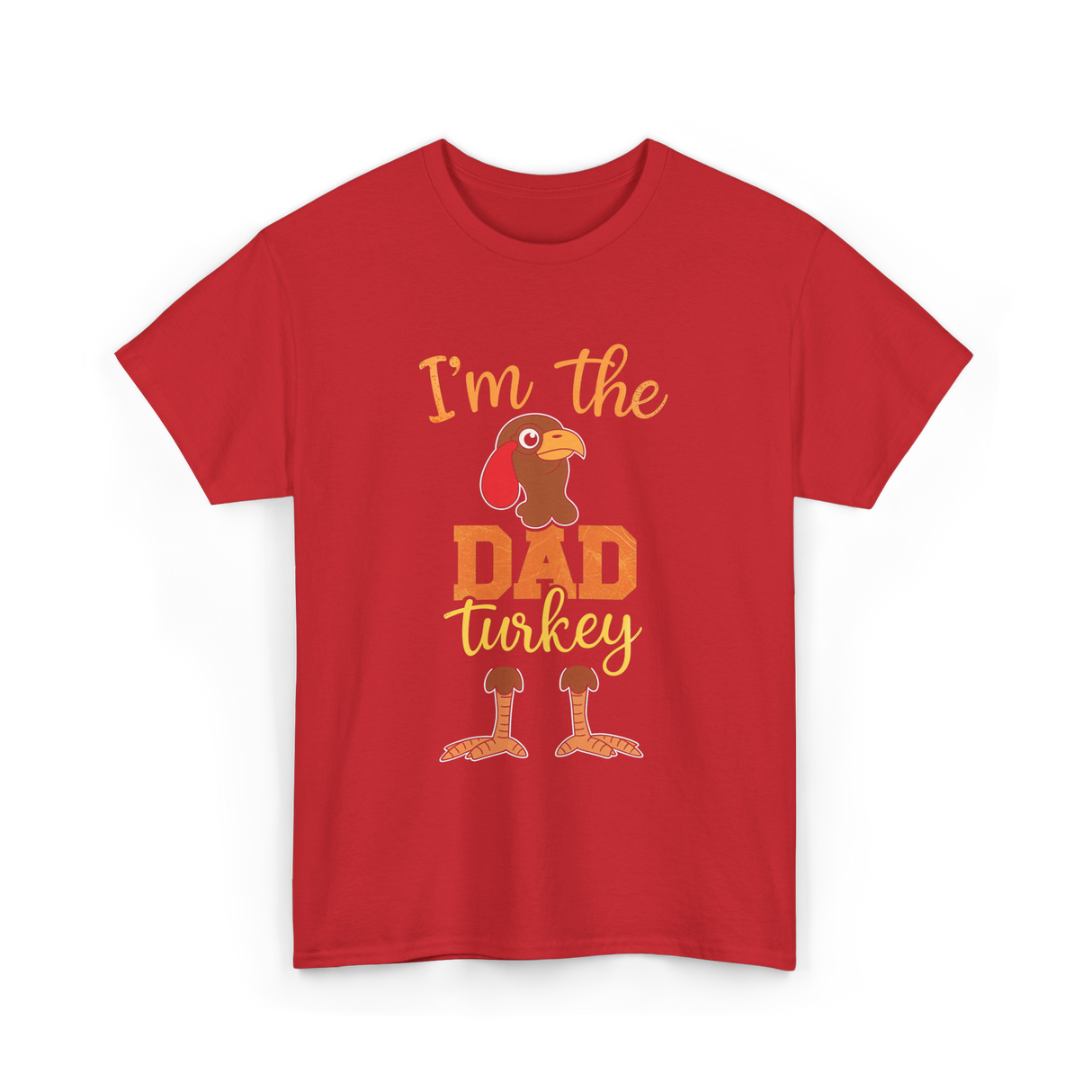 I'm the Dad Turkey Thanksgiving T-Shirt - Red