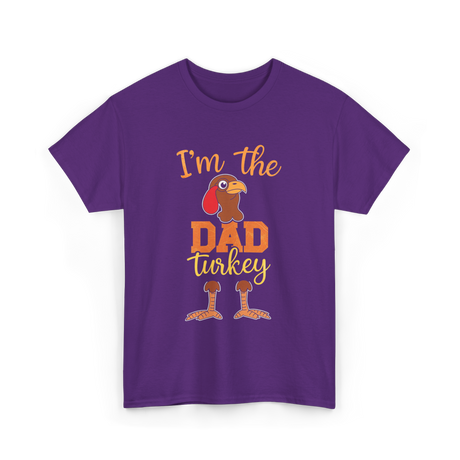 I'm the Dad Turkey Thanksgiving T-Shirt - Purple