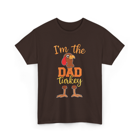 I'm the Dad Turkey Thanksgiving T-Shirt - Dark Chocolate